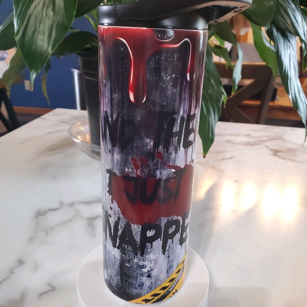 AND THEN I JUST SNAPPED Crime Scene 20oz Tumbler  with duo lids 🎉sale